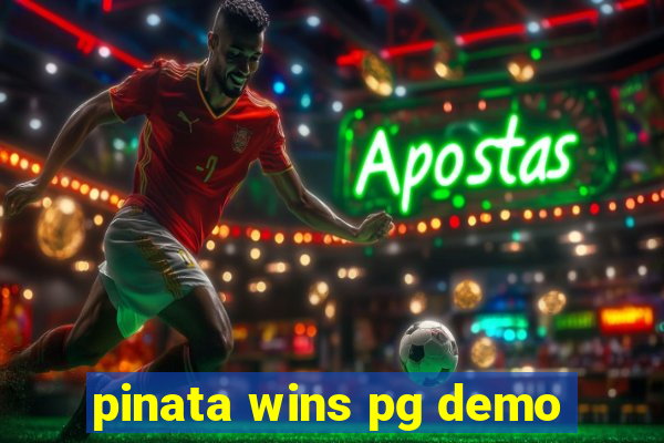 pinata wins pg demo